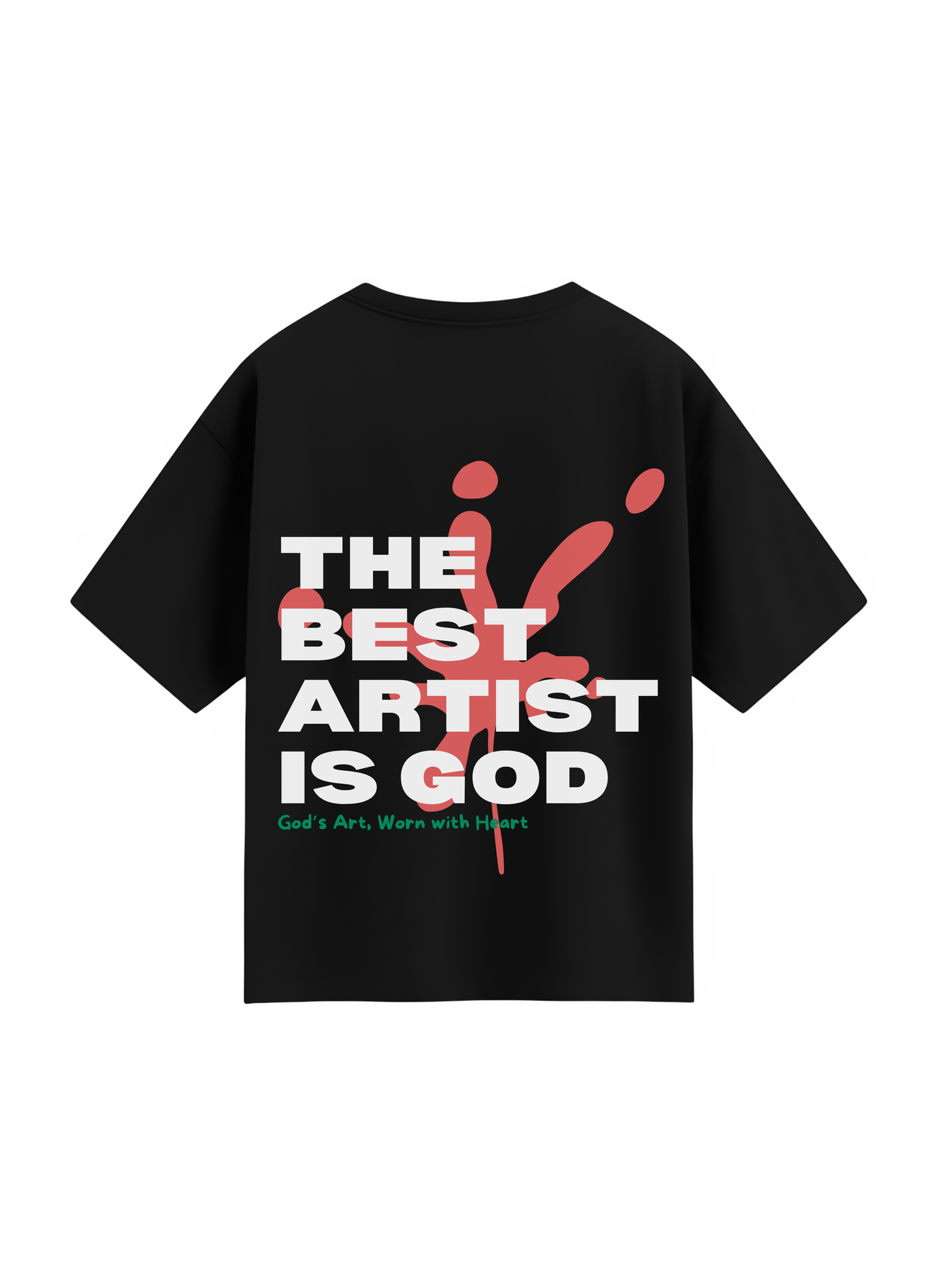 The best artist is god black T-shirt