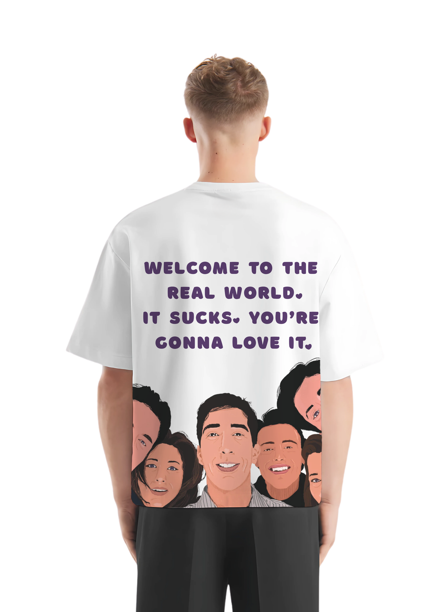 Real world sucks, but you will love it T-shirt