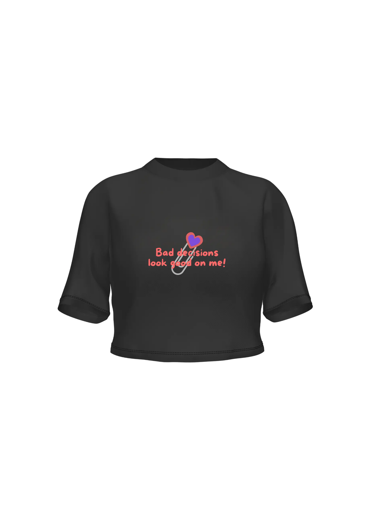 Bad decisions - Crop top