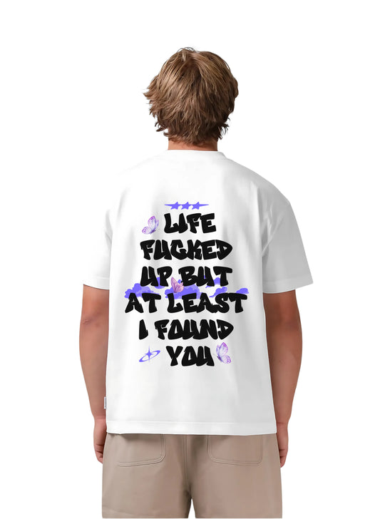 I found you white T-shirt - Streetvybe