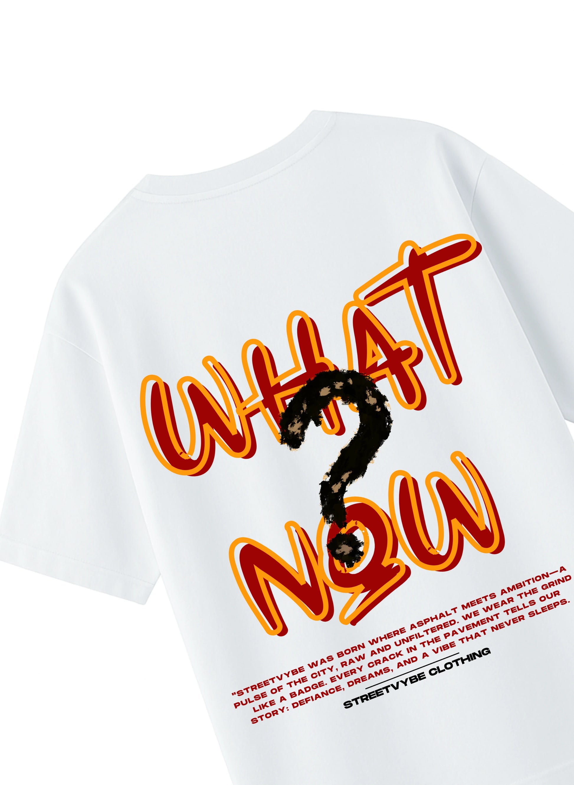 What now T-shirt - Streetvybe